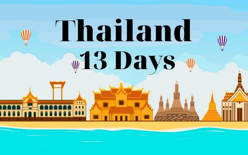 Incredible Thailand 13 Days Itinerary Ideas for First-Timers