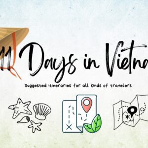 Vietnam in 11 Days: 4 Best Routes and Planning Guide