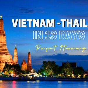 13 Days in Vietnam and Thailand: Perfect Itinerary
