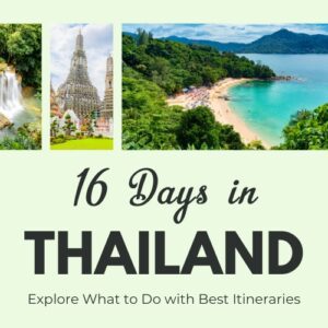 Best 16 Days in Thailand Itinerary for an Amazing Trip