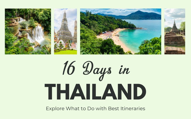 16 Days in Thailand - Explore What to Do with Best Itineraries