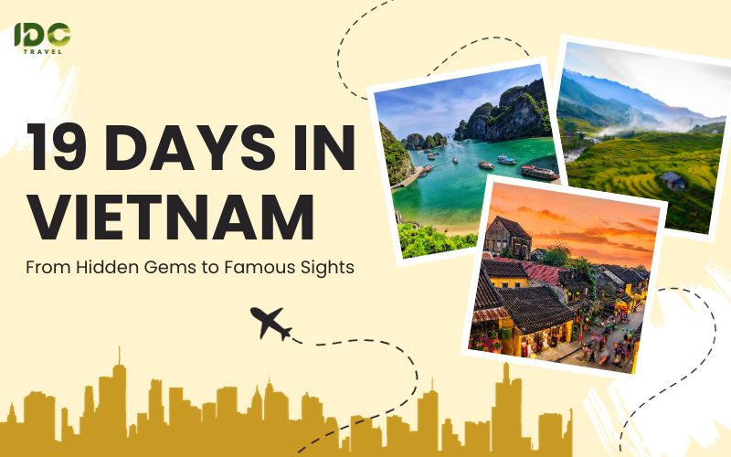 19 Days in Vietnam: From Hidden Gems to Famous Sights