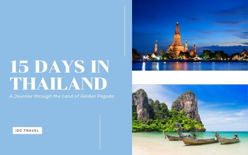 15 Days in Thailand: A Journey through the Land of Golden Pagoda