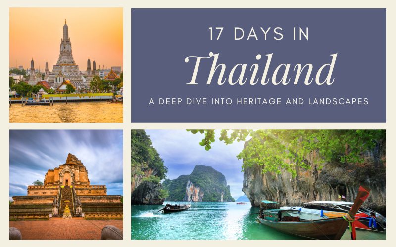 17 Days in Thailand: A Deep Dive into Heritage and Landscapes