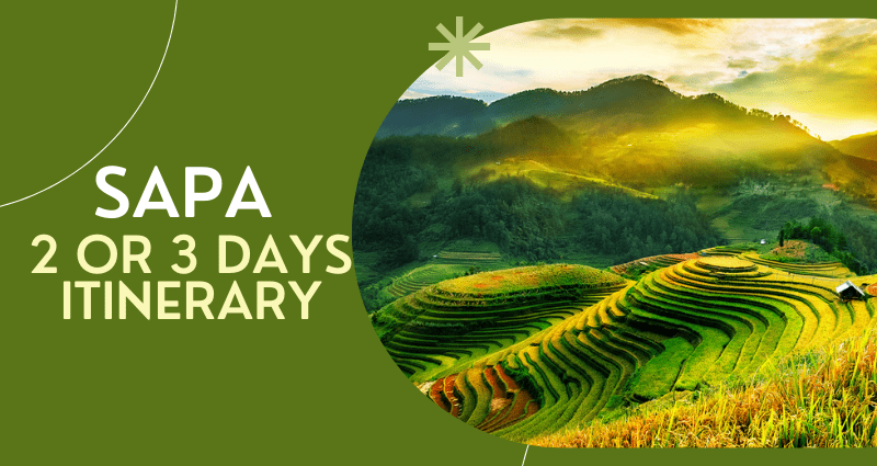 2 or 3 days in Sapa: Schedule and Tips