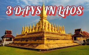 3 days in laos itinerary: Travel guide cover titled “3 Days in Laos” featuring the golden Pha That Luang temple in Vientiane.