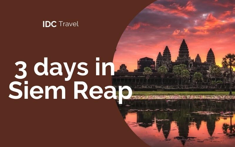3 days in Siem Reap: A Complete Guide to Backpacking in Siem Reap, Cambodia