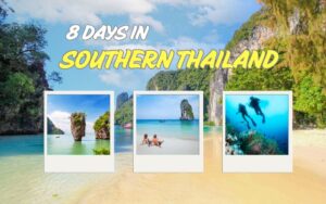 8 days in southern Thailand