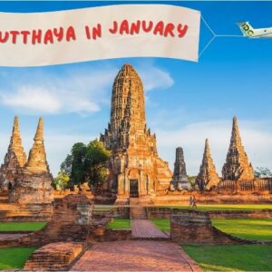 Ayutthaya in January: The Ultimate and Beautiful Guide for a Perfect Trip