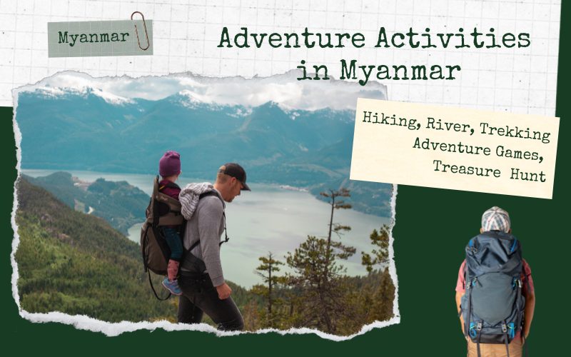 Top 14 Most Thrilling Adventure Activities in Myanmar