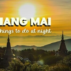What to Do in Chiang Mai at Night: Amazing Experiences You Can’t Miss in 2026
