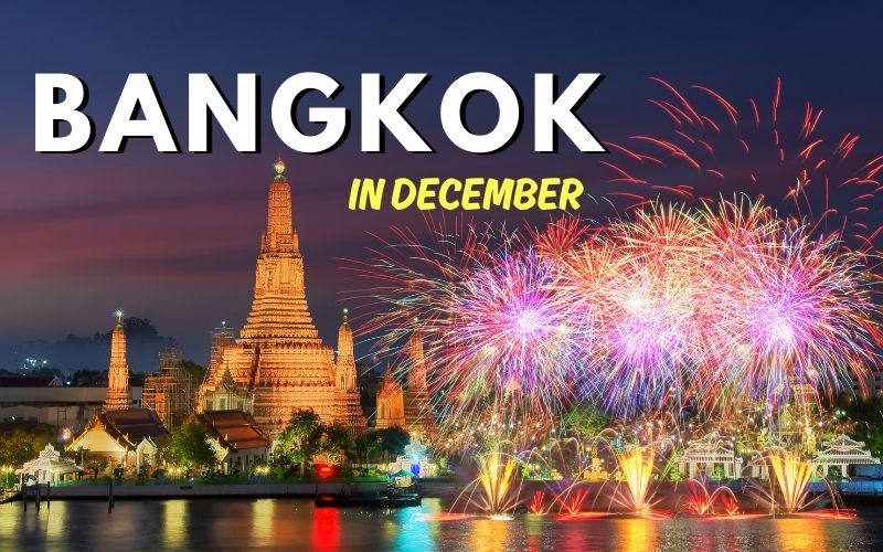 Bangkok in December: Celebrate New Year in Style