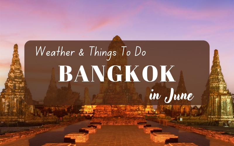 Discover Bangkok in June: Rainy Season Charm and Adventure
