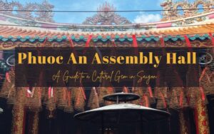 Discover the Timeless Beauty of Phuoc An Assembly Hall: A Cultural Gem in Saigon