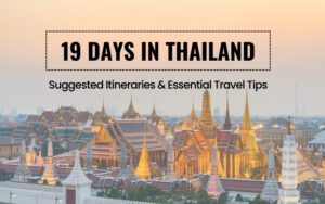 How to spend 19 days in Thailand