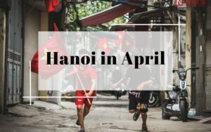 Hanoi in April