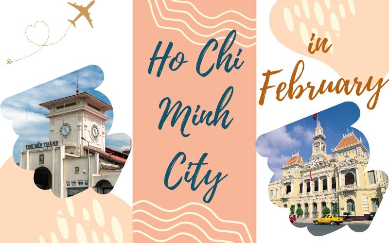 Ho Chi Minh City in February: Weather & Best Things to Do