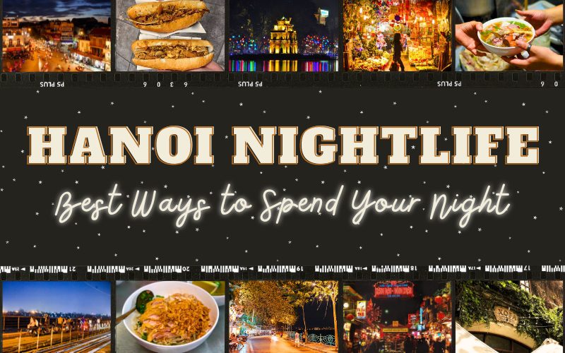 Hanoi Nightlife - Best Ways to Spend Your Night in Hanoi