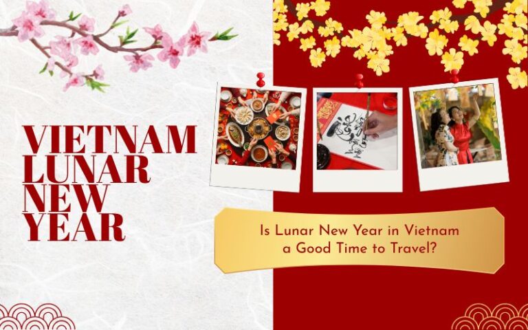 Is Lunar New Year in Vietnam a Good Time to Travel? Pros, Cons and Useful Tips