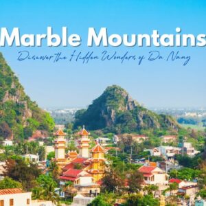 Your Ultimate Guide to Visiting Marble Mountains in Da Nang