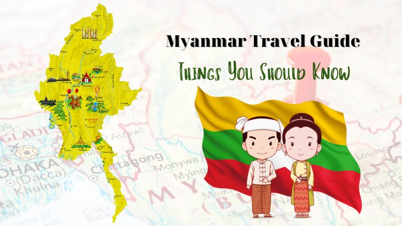 Myanmar Travel Guide: 15 Things You Should Know