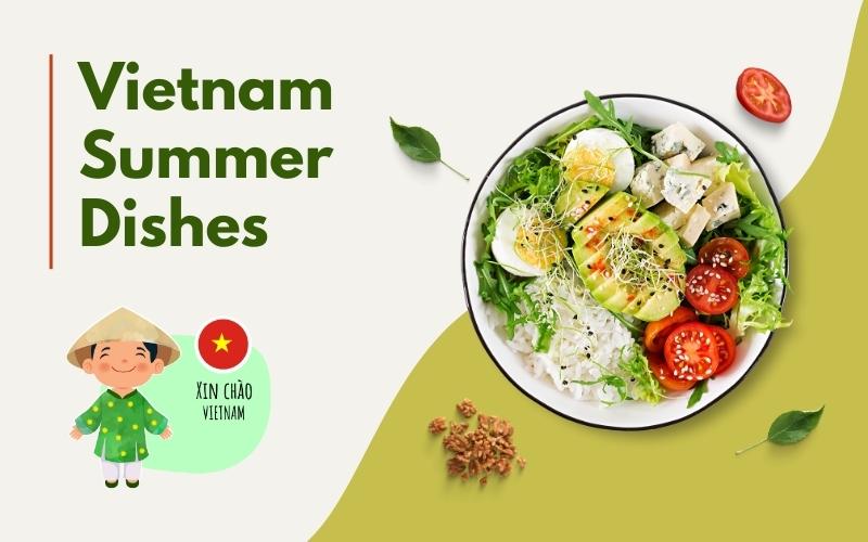 Top 9 Must-Try Summer Dishes in Vietnam