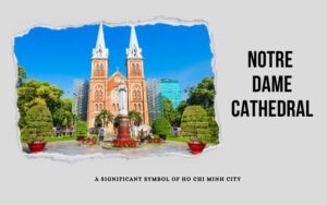 notre dame cathedral of saigon