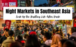 Night Markets in Southeast Asia