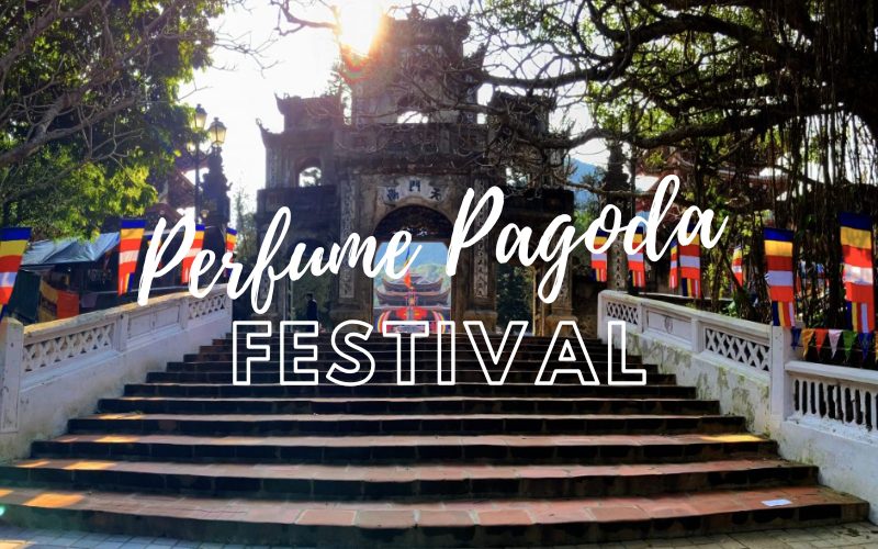 The Perfume Pagoda Festival: A Spiritual and Cultural Sojourn in Hanoi, Vietnam