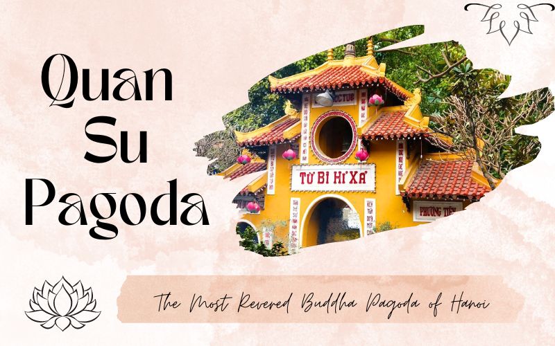 Quan Su Pagoda - The most revered Buddha Pagoda in the heart of Hanoi