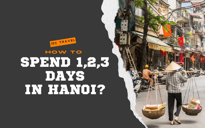 How to spend 1,2,3 days in Hanoi?
