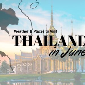 Thailand in June: Weather, Where to Go, and What to Expect