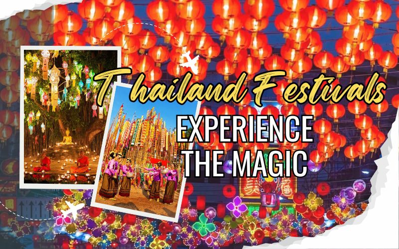 Thailand Festivals – 10 Must-See to Experience the Magic