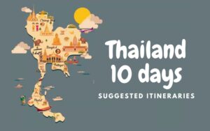 The Ultimate Guide to Thailand 10 Days Itinerary