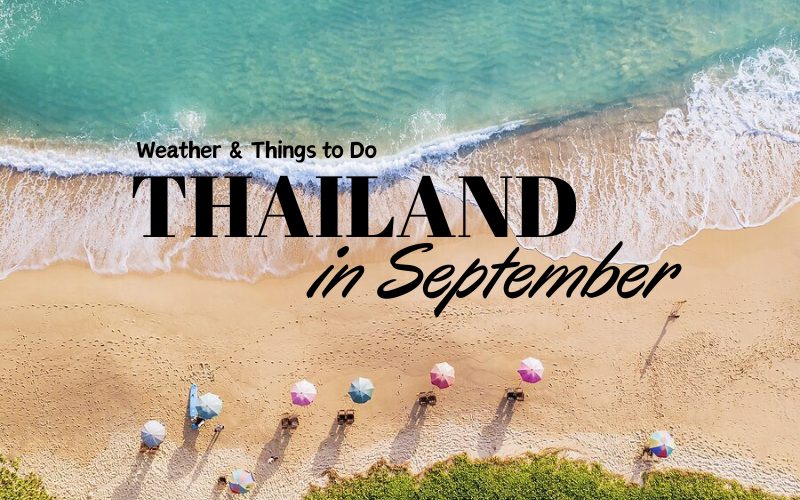 68179Thailand in September: Weather, Things to Do & More