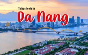 Top 15 Things to do in Da Nang