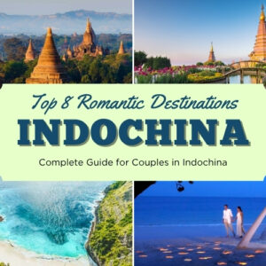 Top 8 Romantic Destinations in Indochina for Couples and Honeymooners