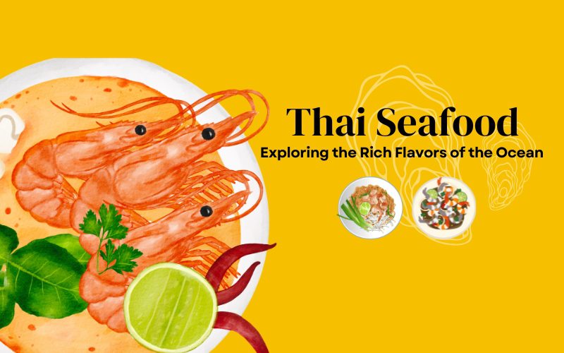 Thai Seafood Delights: Exploring the Rich Flavors of the Ocean