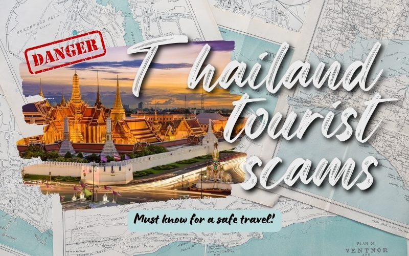Thailand Tourist Scams: Must Avoid for a Safe Travel