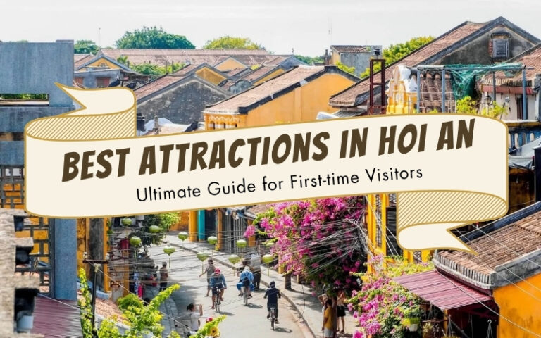 Top 8 Best Attractions in Hoi An: The Ultimate Guide