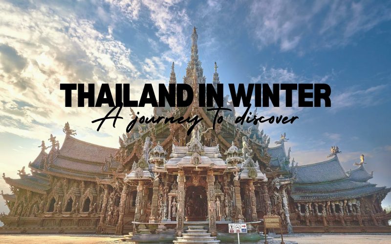 Winter in Thailand: A Time for Exploration and Discovery