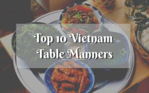 Top 10 Vietnam Table Manners