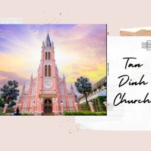 Tan Dinh Church: A Unique Pink Building in Ho Chi Minh City