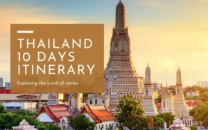 Thailand 10 days itinerary