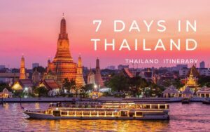 Thailand 7 days itinerary
