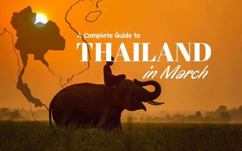 68934A Comprehensive Travel Guide to Visit Thailand in March