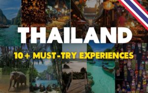 Top 10+ must-try travel experiences in Thailand