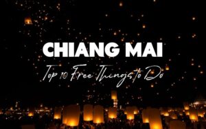 Free Things to Do in Chiang Mai: A travel graphic for Chiang Mai listing "Top 10 Free Things to Do," featuring white text overlaid on a spectacular nighttime photo of the Yee Peng Lantern Festival sky.
