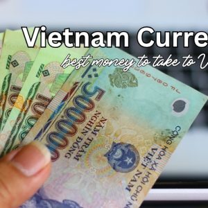 Vietnam Currency Guide: Cash, Cards and ATM Tips in 2026