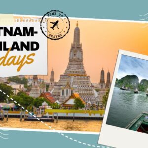 Vietnam and Thailand in 19 Days: Best Travel Plan
